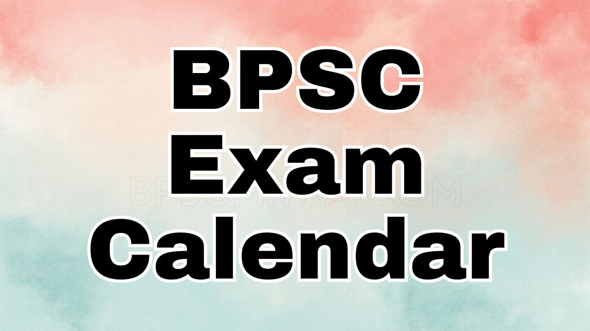 BPSC Exam Calendar