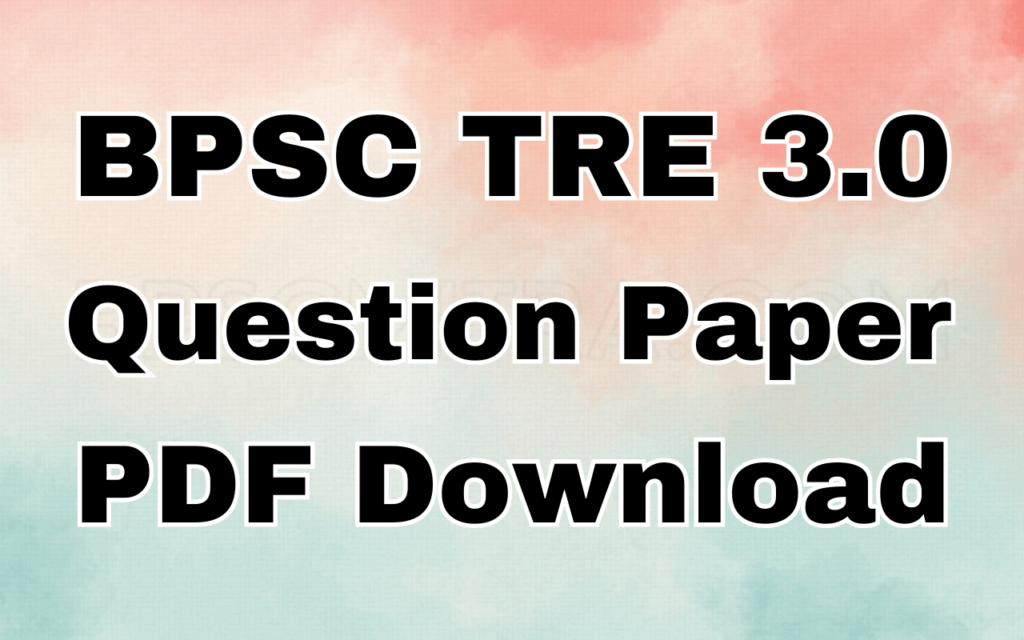 bpsc tre 3.0 question paper pdf download